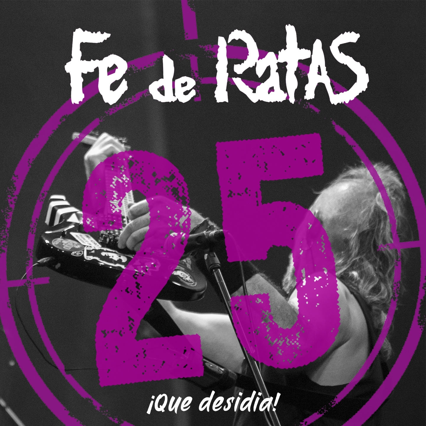 Fe de Ratas - Que desidia! (Directo 25º Aniversario) (Single)