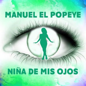 Manuel El Popeye - Niña de mis ojos (Video)