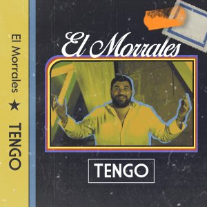 El Morrales - Tengo (Video)