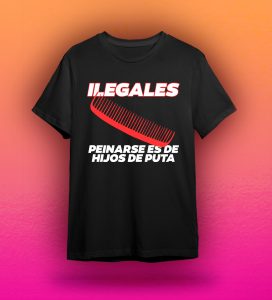 Ilegales - Camiseta peinarse