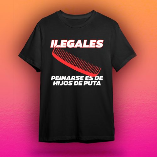 Ilegales - Camiseta peinarse