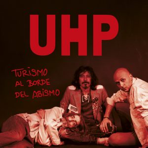 UHP - Turismo al borde del abismo (Álbum CD)