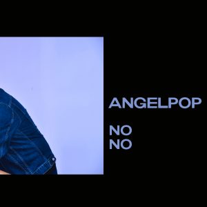 Angelpop - No No