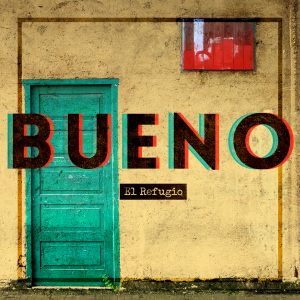 BUENO - El refugio (Álbum CD)