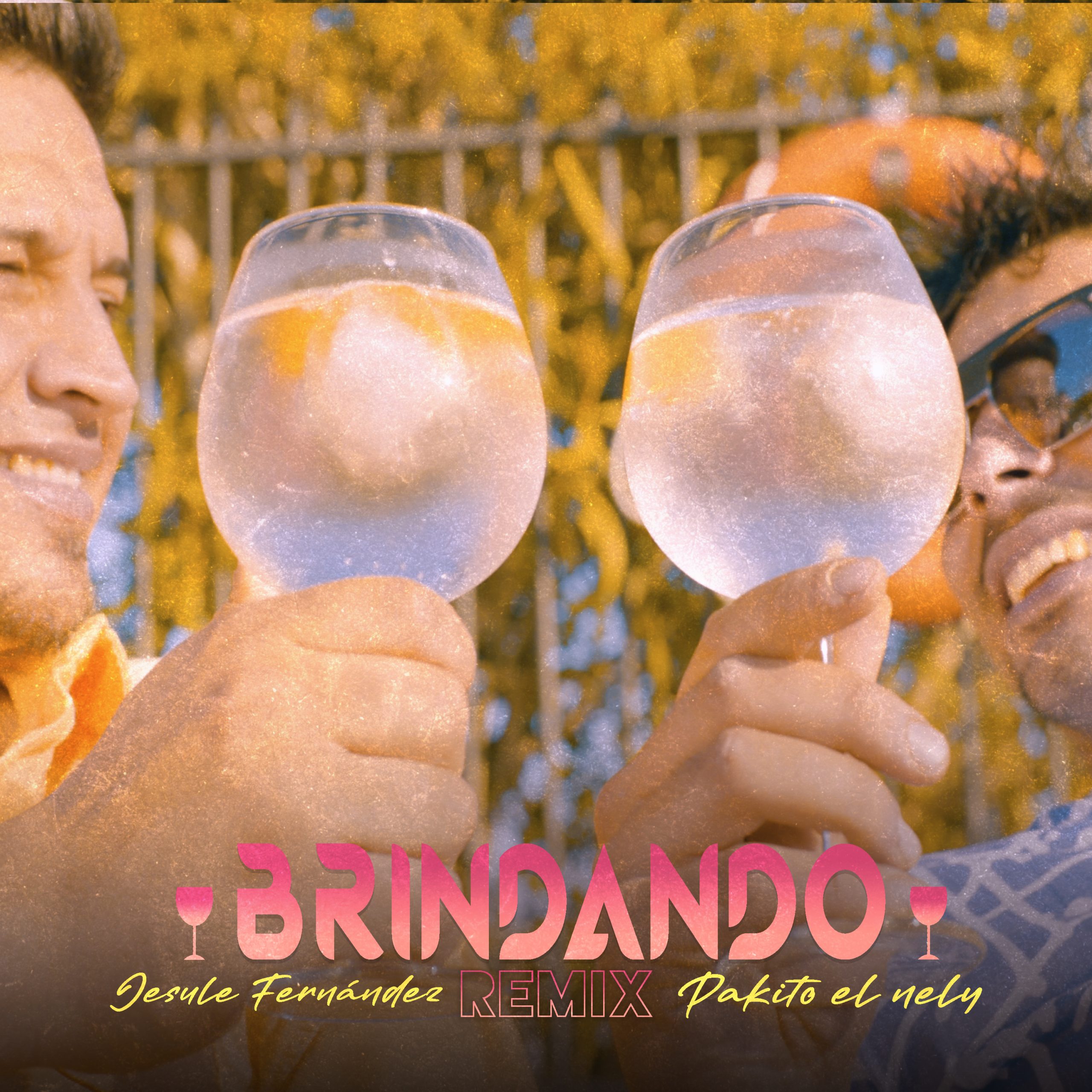 Jesule Fernández con Pakito El Nely - Brindando (Remix) (Video)