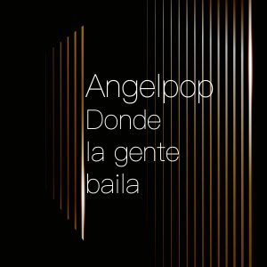 Angelpop - Donde la gente baila