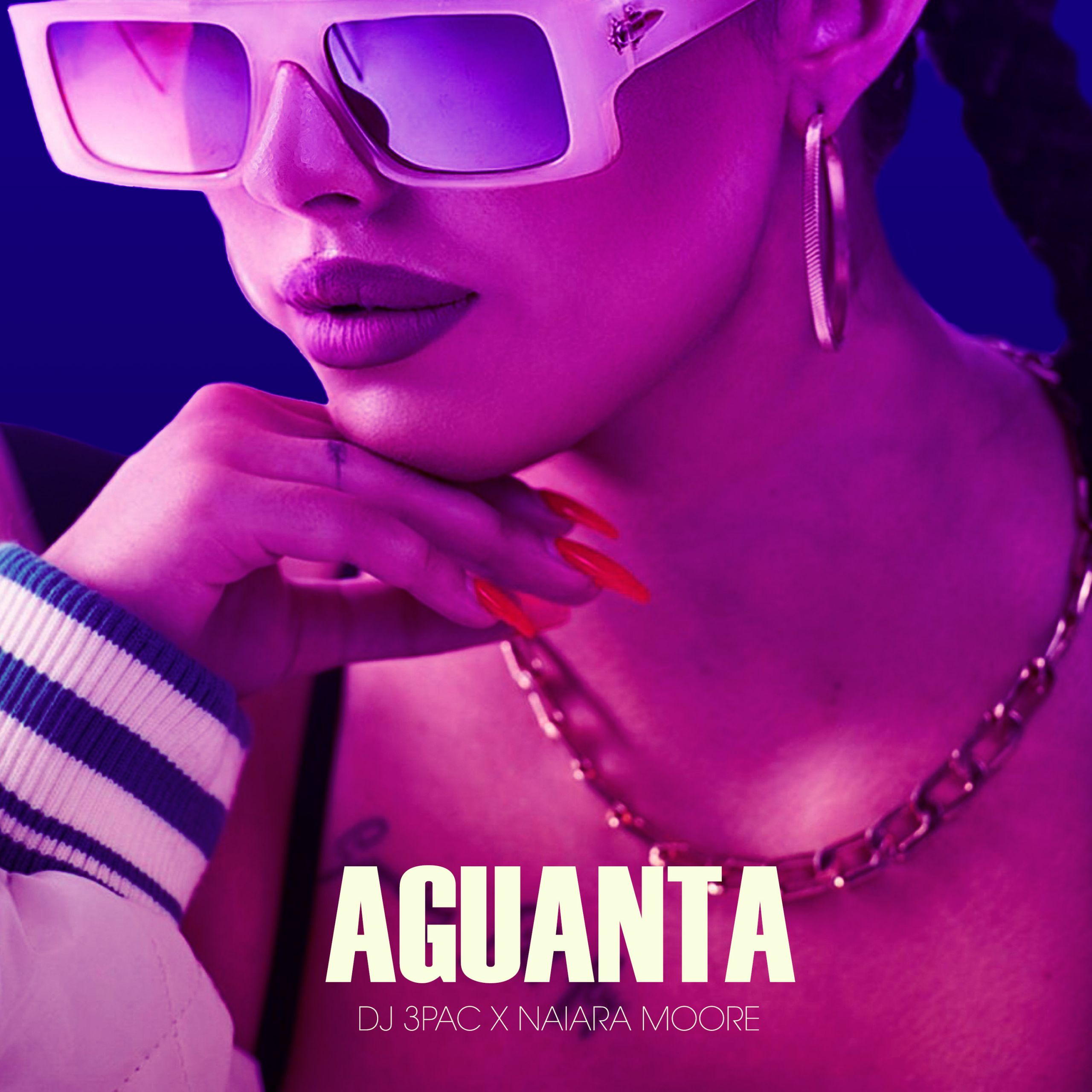 DJ 3Pac con Naiara Moore - Aguanta (Single)