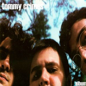 Tommy Crimes - Tommy Crimes (Álbum CD)