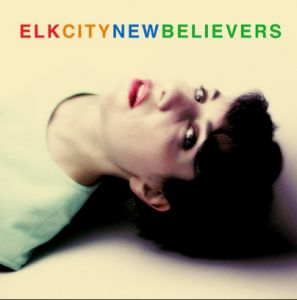 ELK CITY - New believers (Álbum CD)