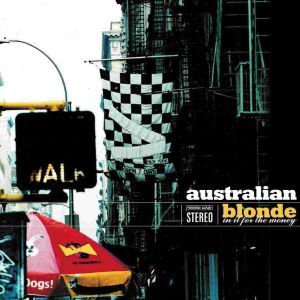 Australian Blonde - In it for the money (EP CD)