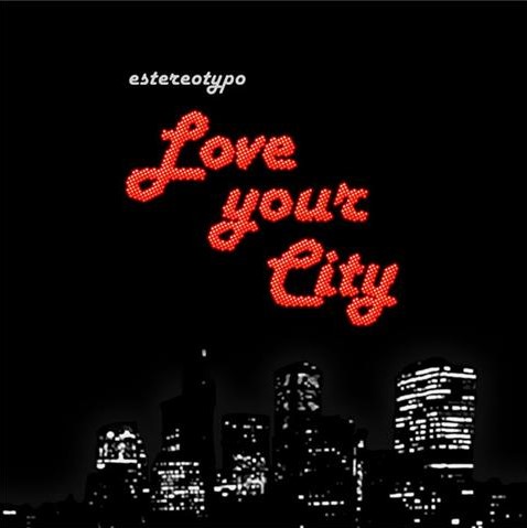 Estereotypo - Love your city (Álbum CD)