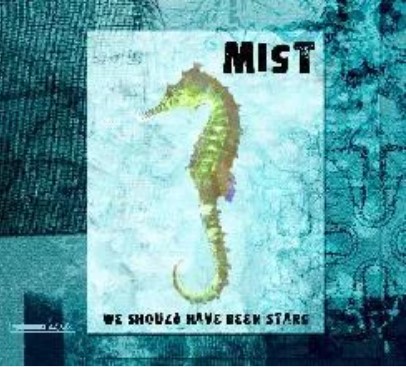MIST - We should have been stars & Dangerous words (Álbum Doble CD)