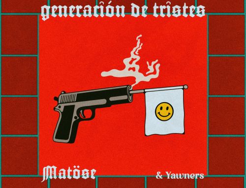 Matöse & Yawners «Generación de tristes», nuevo single
